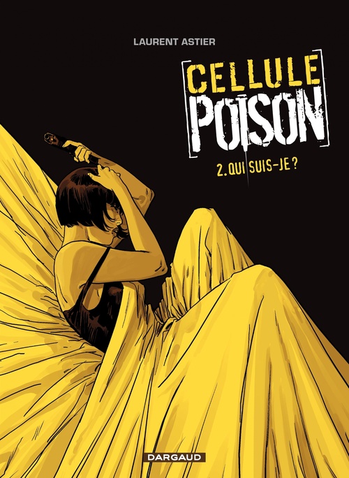 Couverture ebook de Cellule Poison - Tome 2 - Qui suis-je ?, de Laurent Astier