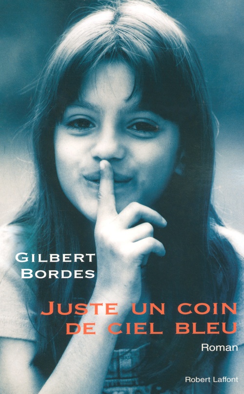 ebook cover of Juste un coin de ciel bleu, by Gilbert Bordes