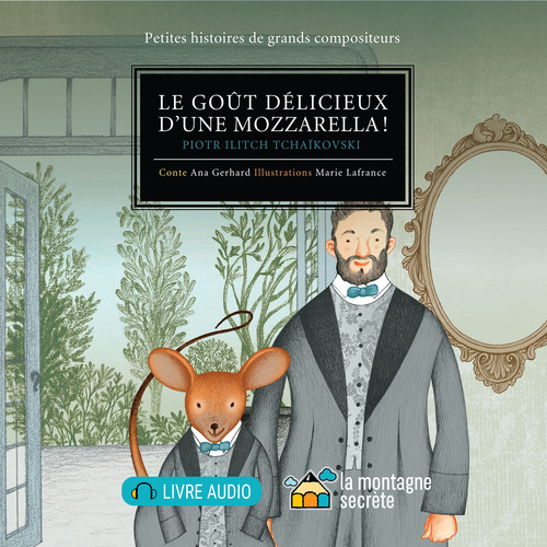 Couverture audiobook de Le goût délicieux de la mozzarella ! (Contenu enrichi), de Ana Gerhard