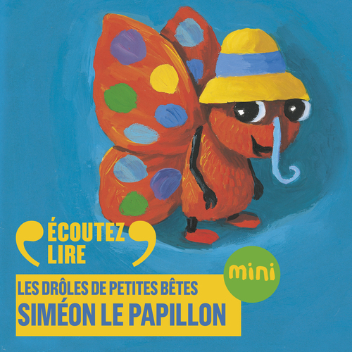 Couverture audiobook de Siméon le papillon - Les Drôles de Petites Bêtes, de Antoon Krings