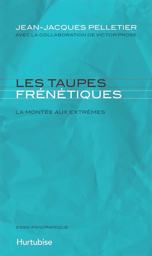 ebook cover of Les taupes frénétiques, by Jean-Jacques Pelletier
