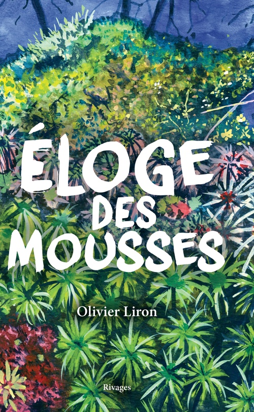 Couverture ebook de Eloge des mousses, de Olivier Liron