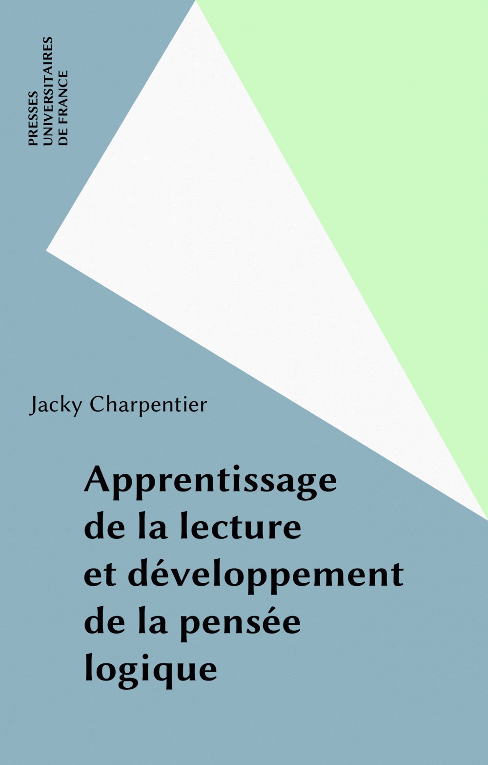 Couverture ebook de Apprentissage de la lecture et développement de la pensée logique, de Jacky Charpentier
