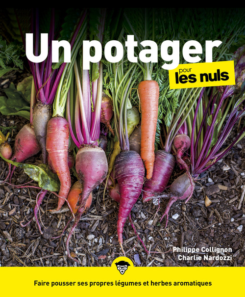 ebook cover of Le Potager pour les Nuls, 3e éd., by Philippe Collignon, Charlie Nardozzi