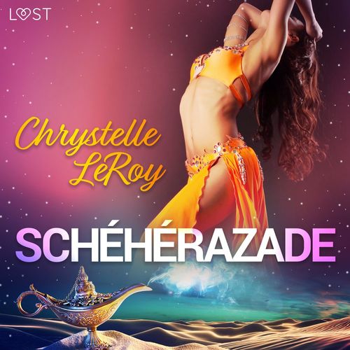 audiobook cover of Schéhérazade - Une comédie érotique, by Chrystelle Leroy