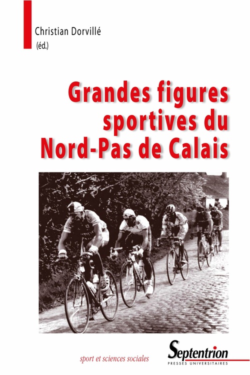 Couverture ebook de Grandes figures sportives du Nord-Pas de Calais, de Christian Dorville