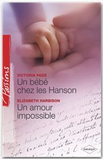 ebook cover of Un bébé chez les Hanson - Un amour impossible (Harlequin Passions), by Elizabeth Harbison, Victoria Pade