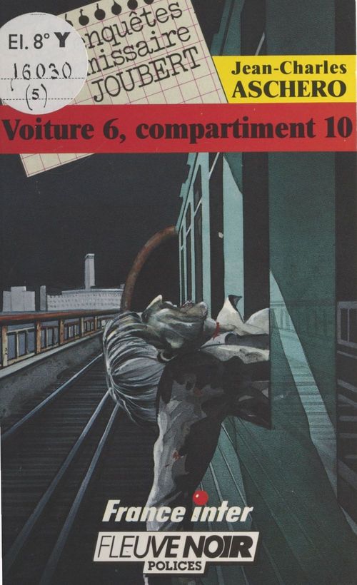 ebook cover of Les enquêtes du commissaire Joubert (5) : Voiture 6, compartiment 10, by Jean-Charles Aschero