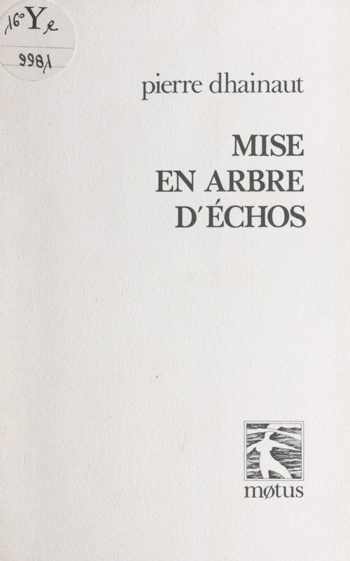 Couverture ebook de Mise en arbre d'échos, de Pierre Dhainaut