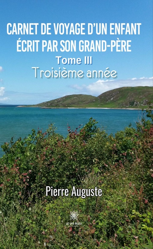 ebook cover of Carnet de voyage d'un enfant écrit par son grand-père - Tome 3, by Pierre Auguste