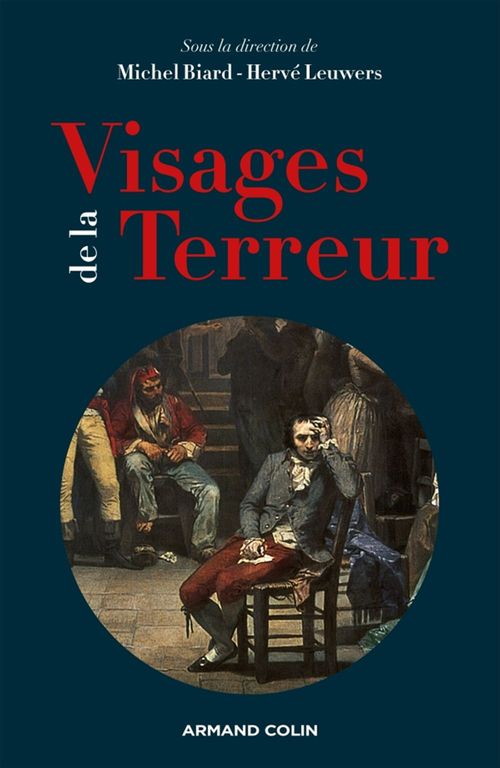 ebook cover of Visages de la Terreur, by Michel Biard, Hervé Leuwers