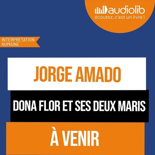 Couverture audiobook de Dona Flor et ses deux maris, de Jorge Amado