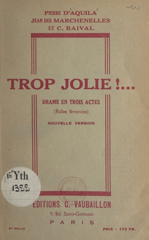 ebook cover of Trop jolie !, by Pierre D'Aquila, Claude Baival, Jean Des Marchenelles