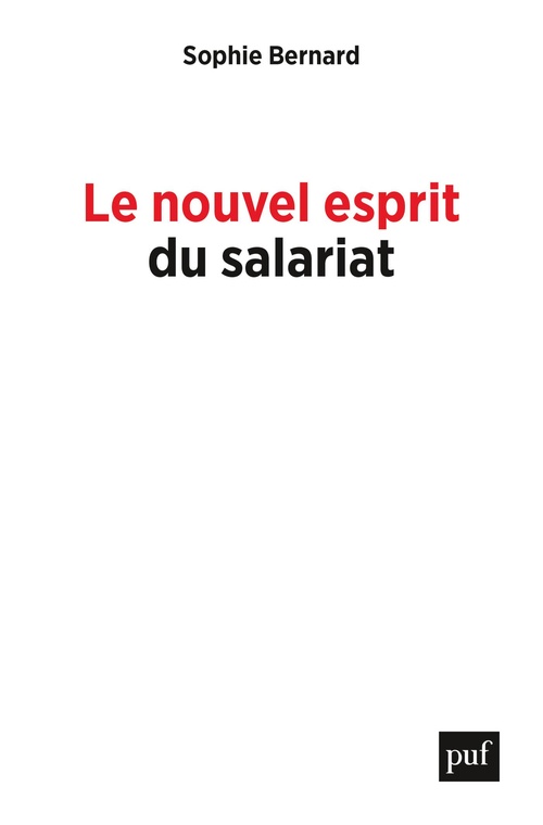ebook cover of Le nouvel esprit du salariat : Rémunérations, autonomie, inégalités, by Sophie Bernard