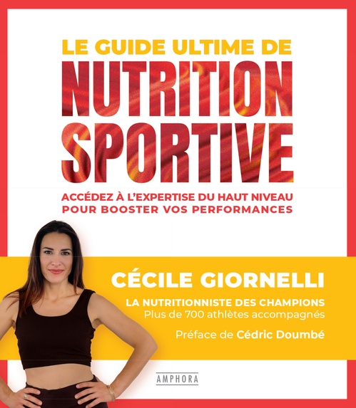 Couverture ebook de Le Guide ultime de la nutrition sportive, de Cécile Giornelli