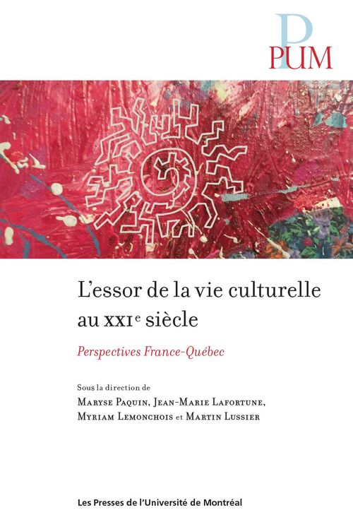 ebook cover of L'essor de la vie culturelle au XXIe siècle, by Lafortune/Lemonchois, Maryse Paquin, Jean-marie Lafortune, Myriam Lemonchois, Martin Lussier