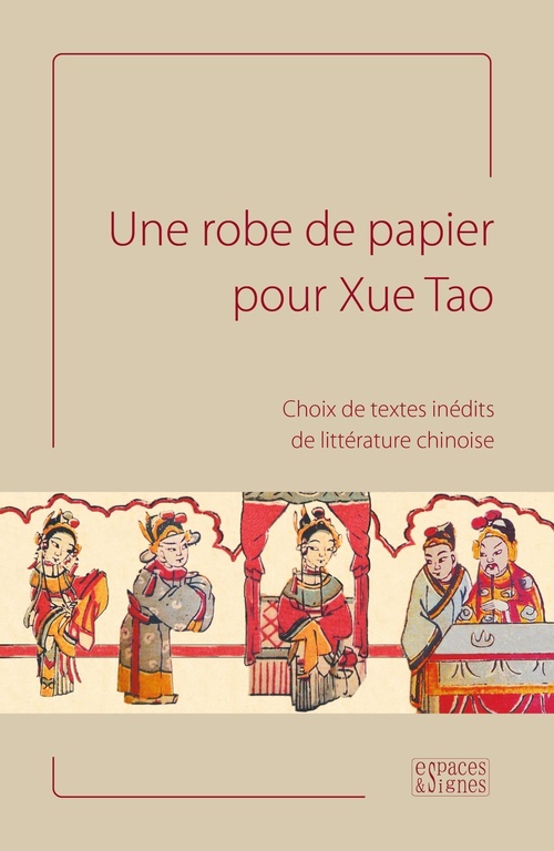 Couverture ebook de Une robe de papier pour Xue Tao, de Collectif
