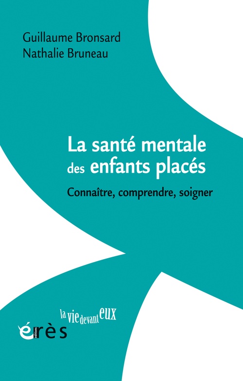 ebook cover of La santé mentale des enfants placés, by Guillaume Bronsard, Nathalie Bruneau