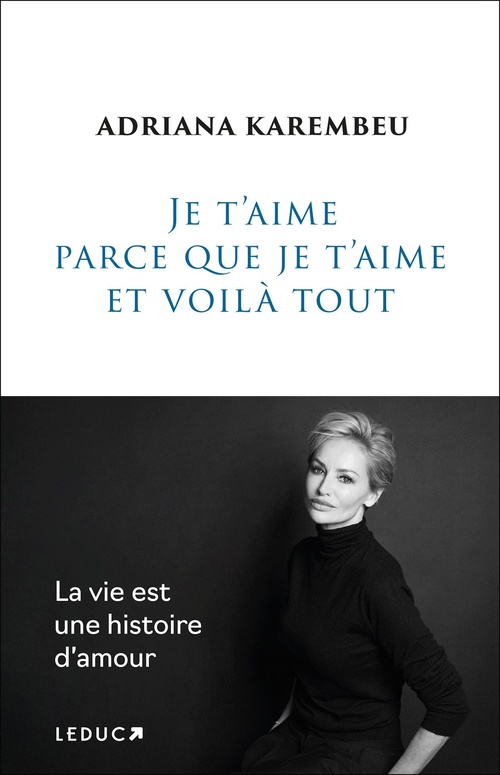 ebook cover of Je t'aime parce que je t'aime et voilà tout, by Adriana Karembeu