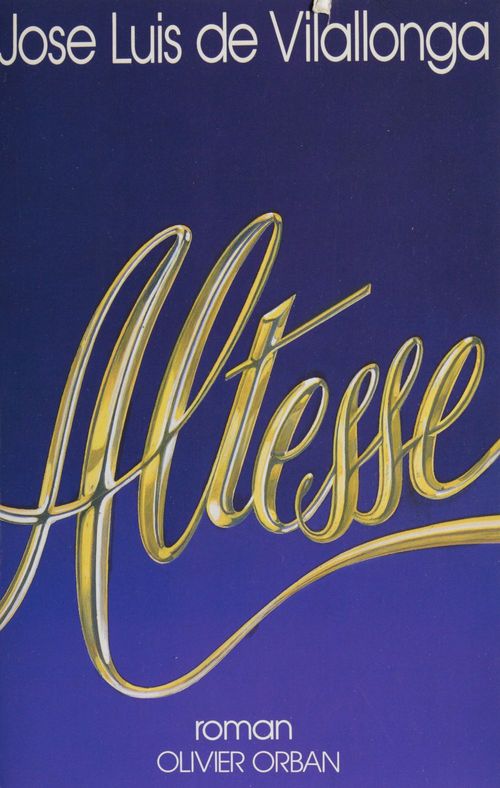 ebook cover of Altesse, by José Luis de Vilallonga