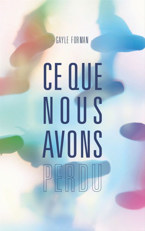 Couverture ebook de Ce que nous avons perdu, de Gayle Forman