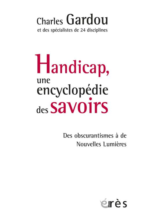 Couverture ebook de Handicap, une encyclopédie des savoirs, de Charles Gardou