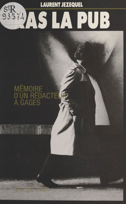 ebook cover of Ras la pub : mémoire d'un rédacteur à gages, by Laurent Jezequel
