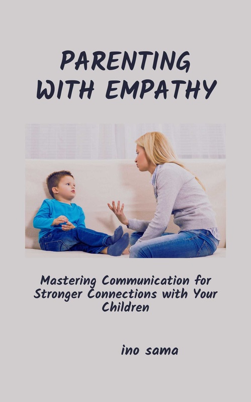ebook cover of Parenting with Empathy, by Ino Sama