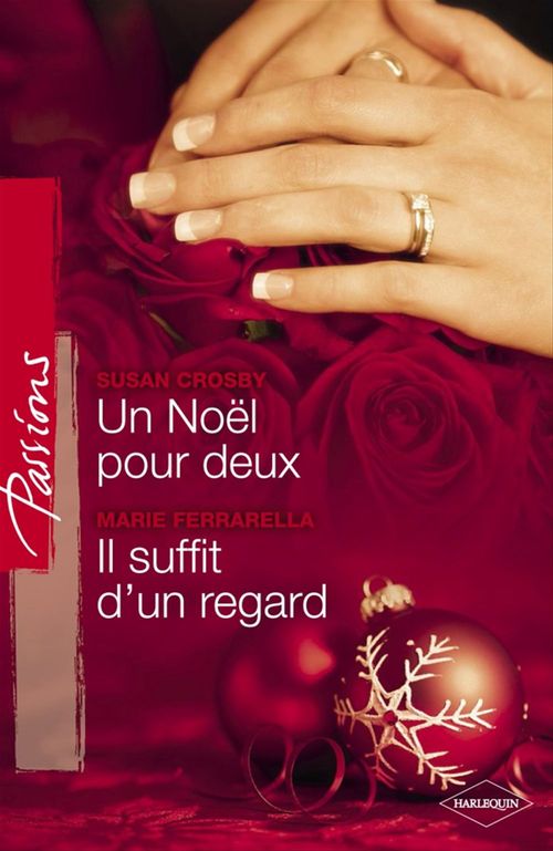ebook cover of Un Noël pour deux - Il suffit d'un regard (Harlequin Passions), by Susan Crosby, Marie Ferrarella