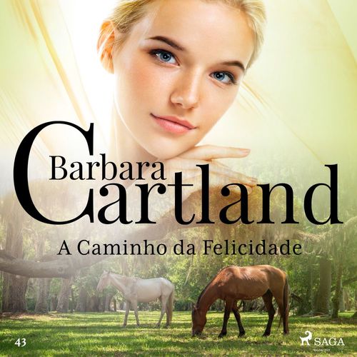 Couverture audiobook de A Caminho da Felicidade (A Eterna Coleção de Barbara Cartland 43), de Barbara Cartland