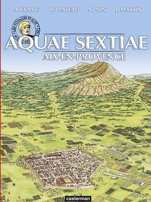 ebook cover of Les voyages d'Alix - Aquae-Sextiae. Aix-en-Provence, by Evang/Martin/Plateau