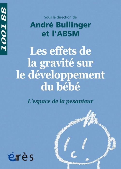 Couverture ebook de Les effets de la gravité sur le développement du bébé - 1001BB n°143, de Collectif