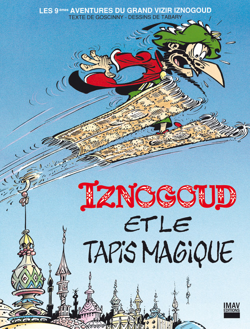 Couverture ebook de Iznogoud - tome 9 - Iznogoud et le tapis magique, de René Goscinny, Tabary