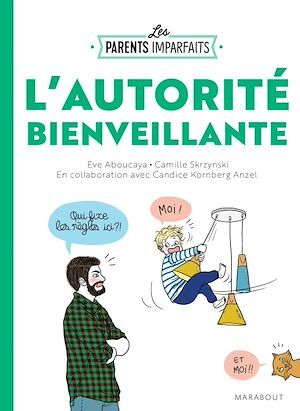 ebook cover of Le guide des parents imparfaits - l'autorité bienveillante, by Candice Kornberg-Anzel, Eve Aboucaya