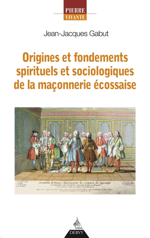 Couverture ebook de Origines et fondements spirituels et sociologiques de la maçonnerie écossaise, de Jean-Jacques Gabut