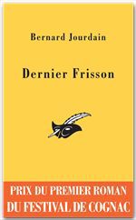 Couverture ebook de Dernier Frisson - Prix Cognac 2005, de Bernard Jourdain