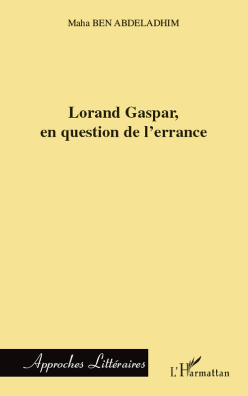 ebook cover of Lorand Gaspar, en question de l'errance, by Maha Ben abdeladhim