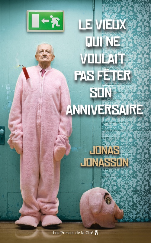 ebook cover of Le vieux qui ne voulait pas fêter son anniversaire, by Jonas Jonasson