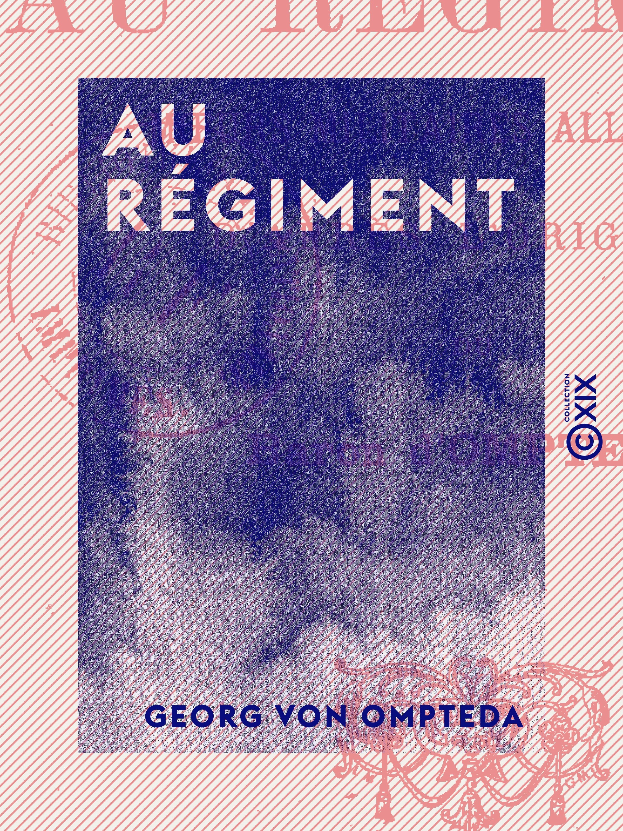 Couverture ebook de Au régiment - Moeurs militaires allemandes, de Georg Von Ompteda