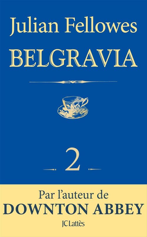 ebook cover of Feuilleton Belgravia épisode 2, by Julian Fellowes