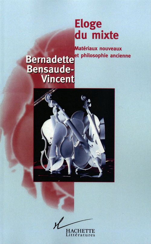 ebook cover of Eloge du mixte, by Bernadette Bensaude-Vincent