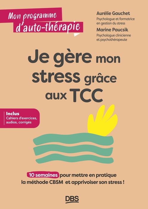Couverture ebook de Je gère mon stress grâce aux TCC, de Aurélie Gauchet, Marine Paucsik