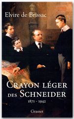 Couverture ebook de Il était une fois les Schneider (1871 - 1942), de Elvire de Brissac