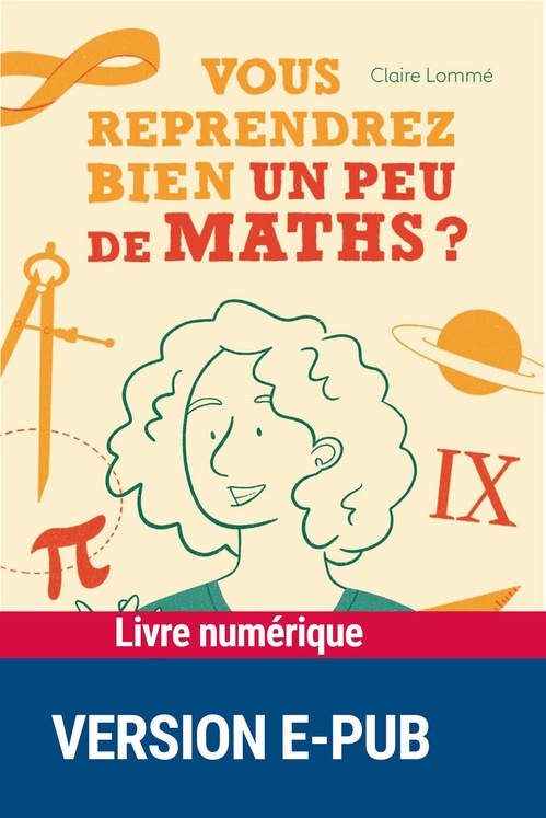 Couverture ebook de Vous reprenez bien un peu de maths ?, de Claire Lommé