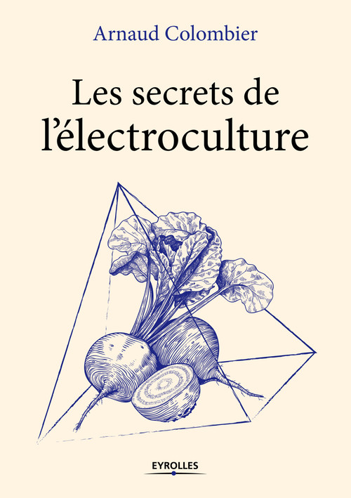 ebook cover of Les secrets de l'électroculture, by Arnaud Colombier