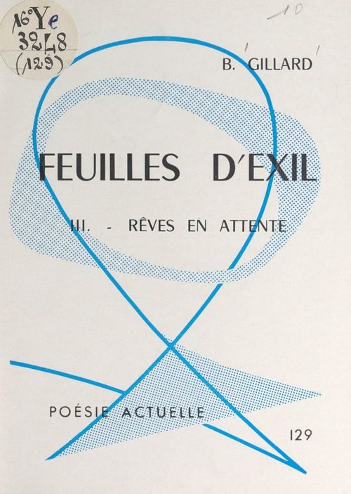 ebook cover of Feuilles d'exil (3). Rêves en attente, by Bernard Gillard