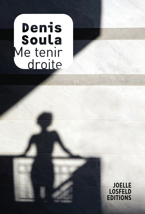 ebook cover of Me tenir droite, by Denis Soula
