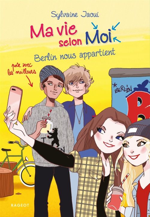 ebook cover of Ma vie selon moi - Berlin nous appartient, by Véronique Grisseaux, Sylvaine Jaoui, Sophie Ruffieux
