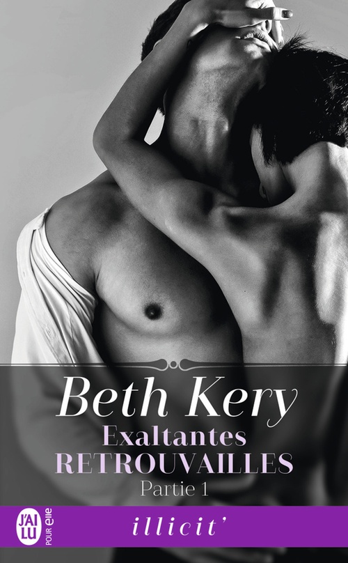 Couverture ebook de Exaltantes retrouvailles (Partie 1), de Beth Kery, Maelle Haut-Clair