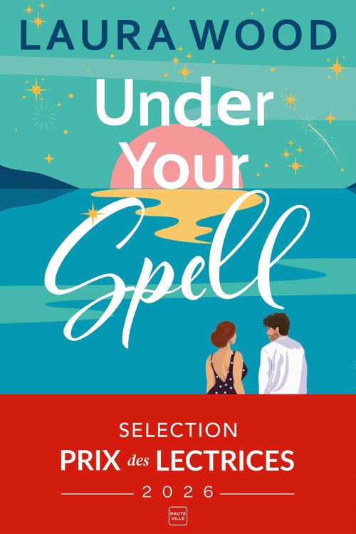 Couverture ebook de Under Your Spell, de Laura Wood